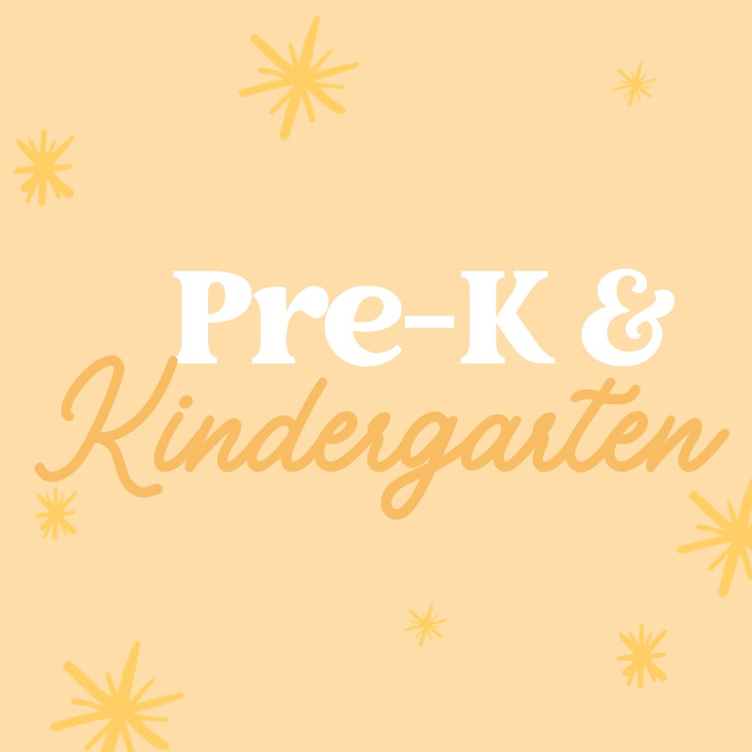 Pre K & Kindergarten