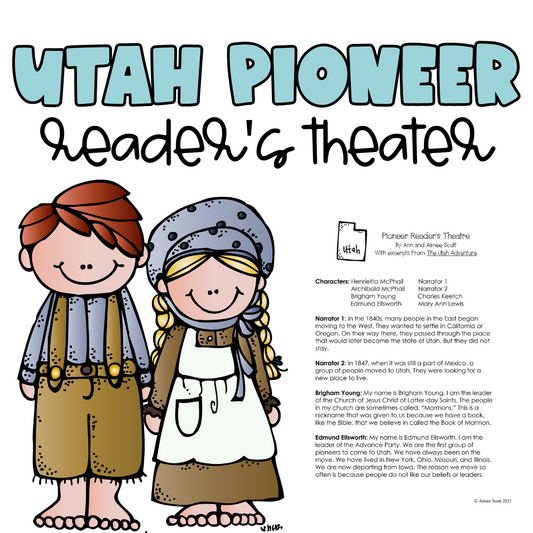 Readers Theatre Scripts: Utah Pioneers | Utah State History | U.S. History