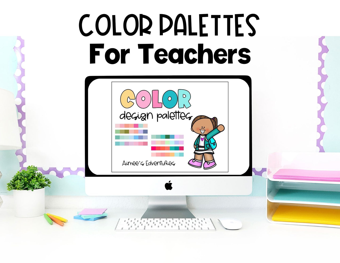 Color Palettes for Classroom Customization | Product Creation | Classroom Decor