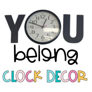 You Clock In You Belong Clock | Classroom Decor – AimeesEdventuresLLC